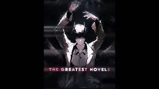 Peak Novel Edit | Best Vs Greatest Novel | #novel #anime #edit #shorts