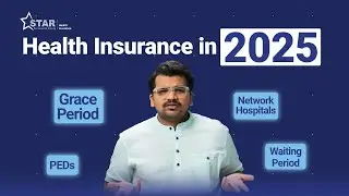 WATCH THIS Before Buying Health Insurance Policy in 2025 | Health Insurance Guide 2025 | Star Health