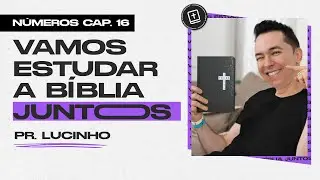Números 16 | Pr. Lucinho Barreto