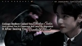 [ Bonus Part ] College Badboy Locked You In A Classroom But Later Saw You Coughing Blood |