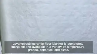LUYANGWOOL&reg; CERAMIC FIBER BLANKET / RCF Blanket