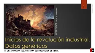 Inicios de la Revoluci&oacute;n industrial. Datos gen&eacute;ricos