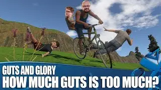 Guts And Glory - How Much Guts Is Too Much Guts?!
