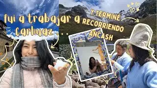 Fui a trabajar a Carhuaz... y terminé recorriendo Ancash!