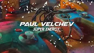 Paul Velchev - Super Energy