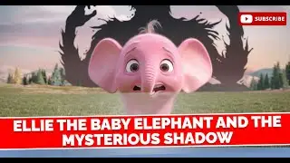Ellie the Baby ELEPHANT Discovers a Mysterious Shadow - Children's Story Time