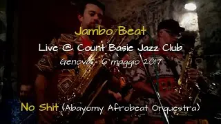 Jambo Beat - No Shit - Live@ Count Basie Jazz Club