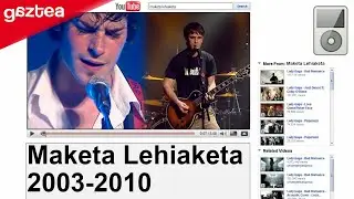 #3 Maketa Lehiaketa Urtez Urte [2003-2010] | gaztea