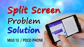 Split Screen Problem Solutions for poco mobile in MIUI 13 & how to solve split screen problem