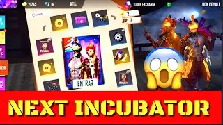 Next incubator|| june incubator||incoming incubator||free fire|| full details