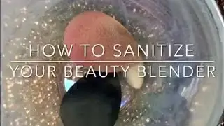 How to Sanitize your Beauty Sponges/ Keepingupwithkim/ DIY