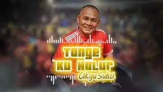 Tange Ku hulur - Cikgu Sulizi