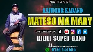 MATESO MA MARY (OFFICIAL AUDIO)_BY_KILILI SUPER BAND