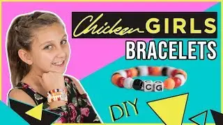 How to make ALL the CHICKEN GIRLS bracelets - Annie & Hayden DIY