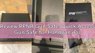 Review RPNB Gun Safe, Quick Access Gun Safe for Handgun, Pistol Safe with Biometric Fingerprint or Q