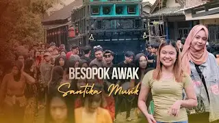 SANTIKA MUSIK || BESOPOK AWAK || Live in Selak Aik Atas Desa Aik Berik ‼️