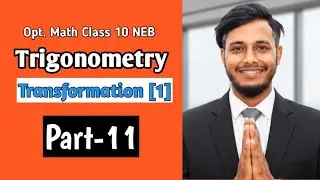 Transformation (1) || Part-11 Trigonometry Class 10 || NEB