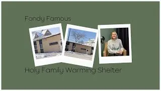 Fondy Famous Featuring Holy Family Warming Shelter