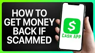 How To Get Money Back On Cash App If Scammed 2025! (Full Tutorial)
