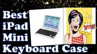 Best iPad Mini 5 keyboard Cases in 2023: What is the best keyboard for iPad MINI?