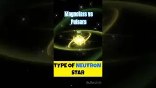 Magnetars vs Pulsars! The Ultimate Neutron Stars | #mystery #universe #shorts #shortvideo #physics |