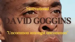 David Goggins Motivational: Be uncommon amongst uncommon