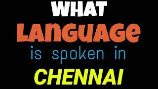 What language is spoken in Chennai   | Language spoken in Chennai   | most spoken language in