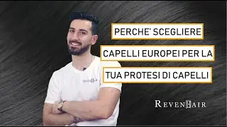Perch&egrave; scegliere un capello europeo per la tua protesi di capelli