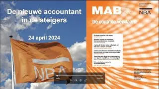 Webinar ‘De controle verklaard’ - de nieuwe accountant in de steigers - 24 april 2024