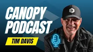 Tim Davis Reveals Canopy Mortgage's Secret to Thriving in Any Market