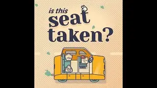 Is This Seat Taken? 007