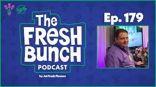 Ep. 179 - Flowers, Family & Outstanding Varieties with Dave Mitchell of Mitchell's Florist