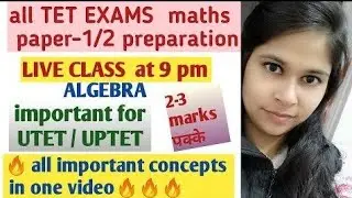 #utet #uptet 🔥🔥🔥 important concepts of algebra in one video |  CTET | UPTET | UTET | REET | HTET