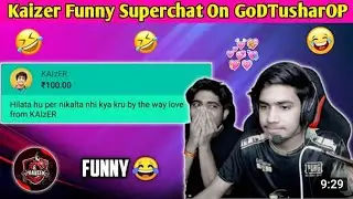 🤣Kaizer Funny Superchat On GoDPraveenYt || GoDPraveenYt Funny Reaction 🤣 || Kaizer superchat🔥🤣