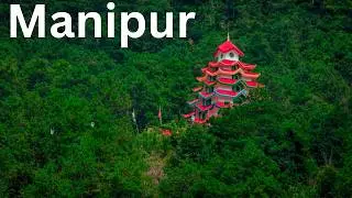 Top 10 Must-Visit Places in Manipur | Hidden Gem of Northeast India