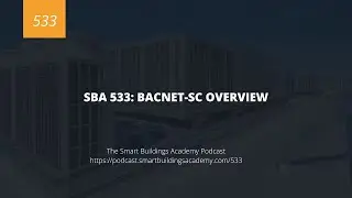 SBA 533: Объяснение принципа работы BACnet поверх SC для защищенных сетей автоматизации зданий.