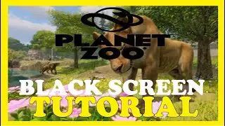 Planet Zoo &ndash; How to Fix Black Screen & Stuck on Loading Screen