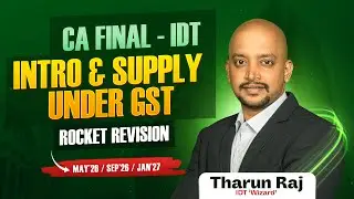 INTRODUCTION & SUPPLY UNDER GST | CA FINAL - IDT | MAY'26, SEP'26 & JAN'27 EXAMS