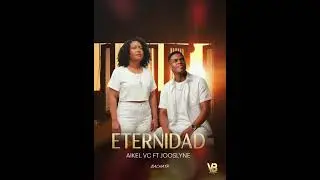 ETERNIDAD - AIKEL VC FT JOOSLYNE (BACHATA)