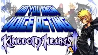 Kingdom Hearts PART 2 - Did You Know Voice Acting?