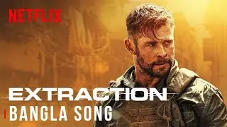 Extraction Bangla Rap Song |Extraction Rap| Extraction Netflix Bangla Rap | Chirs Hemsworth