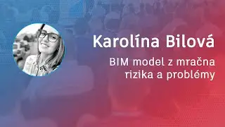 BIM model z mračna - rizika a probl&eacute;my | BIM Open 2020