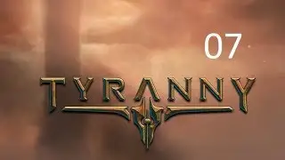 Tyranny [07]: Tripnettle Wilderness