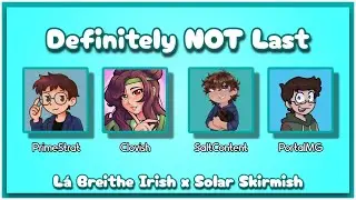 Solar Skirmish x IrishPotatooe Event w/ PrimeStrat, Clovish & SaltContent💙🚀 | 01/07/2025