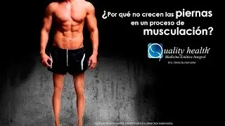 ¿Por qué las piernas no crecen en un proceso de musculación? - Quality Health®