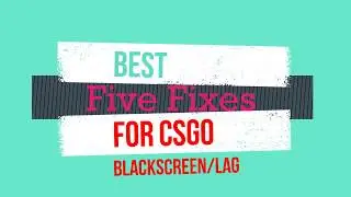 CS-GO Black Screen After Map loading / Crash / freezing Fixes!!