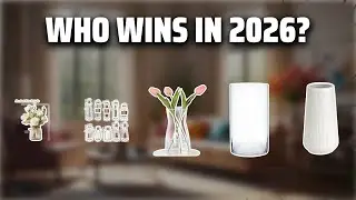 The Top 5 Best Flower Vases in 2026 - Must Watch Before Buying!