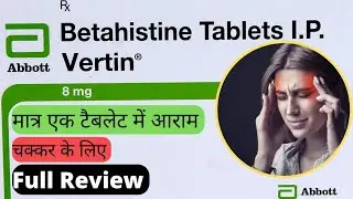 Vertin 16 mg tablet/ Vertin 8 mg tablet uses,doses,side effects full reveiw/ by #Deepak #DRxpert