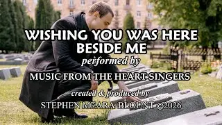 WISHING YOU WAS HERE BESIDE ME created/produced by STEPHEN MEARA-BLOUNT (SUBTITLES) #sad #song #love