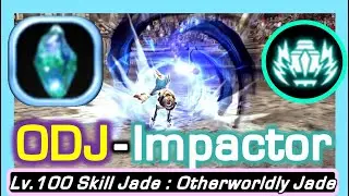 Impactor ODJ Showcase : Rocket Launcher ? / Lv.100 Otherworldly Skill Jade / Dragon Nest Korea